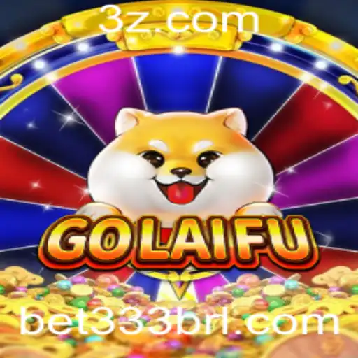 Explorando o Mundo do Jogo GoLaiFu e a Tendência do Bet 333