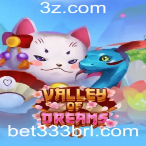 Valley of Dreams: Conheça o Novo Universo de Apostas com Bet 333